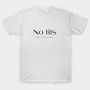 No tits T-Shirt